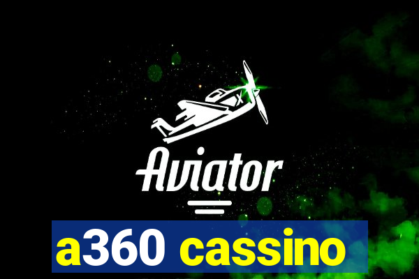 a360 cassino